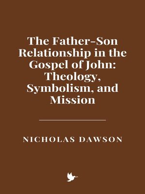 cover image of The Father-Son Relationship in the Gospel of John
